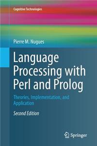 Language Processing with Perl and PROLOG: Theories, Implementation, and Application