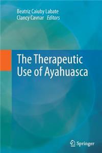 Therapeutic Use of Ayahuasca