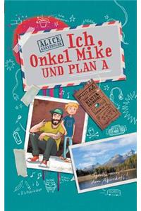 Ich, Onkel Mike und Plan A