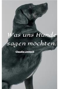 Was uns Hunde sagen möchten