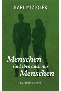 Menschen sind eben auch nur Menschen