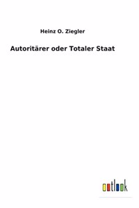 Autoritärer oder Totaler Staat