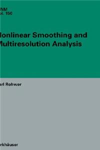 Nonlinear Smoothing and Multiresolution Analysis