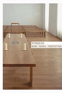 Ottokar Uhl - Werk. Theorie. Perspektiven