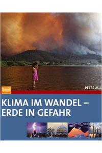 Klima Im Wandel - Erde in Gefahr