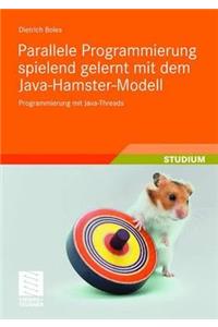 Parallele Programmierung Spielend Gelernt Mit Dem Java-Hamster-Modell