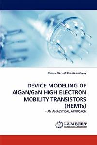 Device Modeling of Algan/Gan High Electron Mobility Transistors (Hemts)