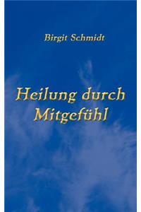 Heilung durch Mitgefühl