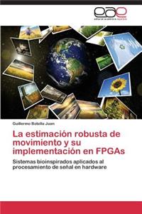 estimación robusta de movimiento y su implementación en FPGAs
