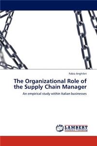 Organizational Role of the Supply Chain Manager