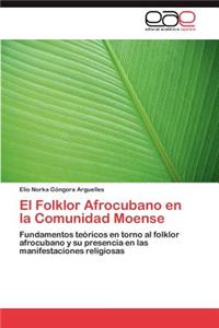 Folklor Afrocubano en la Comunidad Moense