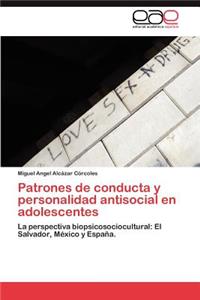 Patrones de conducta y personalidad antisocial en adolescentes