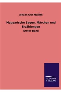 Magyarische Sagen, Marchen Und Erzahlungen