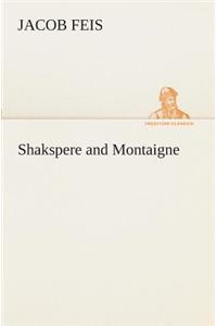 Shakspere and Montaigne