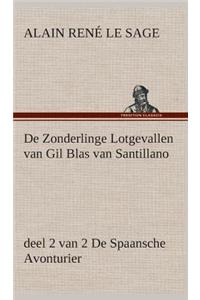 De Zonderlinge Lotgevallen van Gil Blas van Santillano, deel 2 van 2 De Spaansche Avonturier