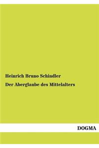 Der Aberglaube des Mittelalters