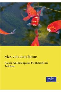 Kurze Anleitung zur Fischzucht in Teichen