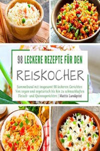 98 leckere Rezepte für den Reiskocher