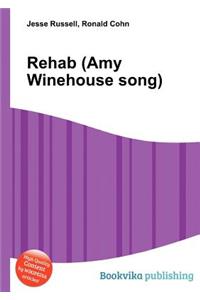 Rehab (Amy Winehouse Song)