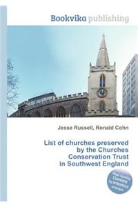 List of Churches Preserved by the Churches Conservation Trust in Southwest England