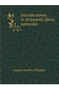 Introductiones in Aristotelis Libros Naturales