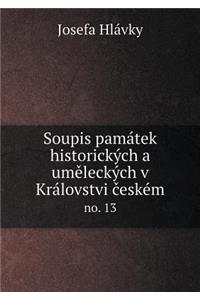 Soupis památek historických a uměleckých v Královstvi českém no. 13
