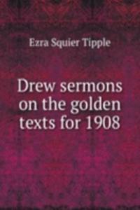 DREW SERMONS ON THE GOLDEN TEXTS FOR 19