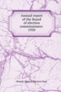 Annual report of the Board of election commissioners