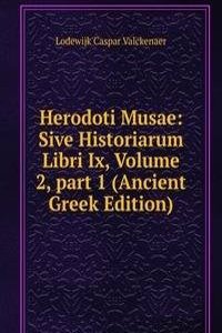 Herodoti Musae: Sive Historiarum Libri Ix, Volume 2, part 1 (Ancient Greek Edition)