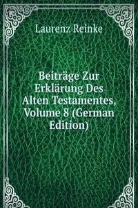 Beitrage Zur Erklarung Des Alten Testamentes, Volume 8 (German Edition)