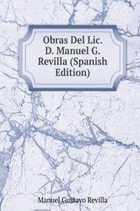 Obras Del Lic. D. Manuel G. Revilla (Spanish Edition)