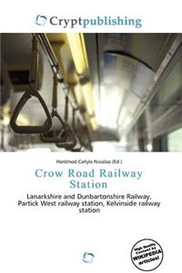 Crow Road Railway Station