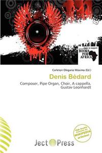 Denis B Dard