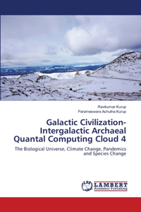 Galactic Civilization-Intergalactic Archaeal Quantal Computing Cloud 4