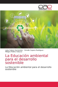 Educación ambiental para el desarrollo sostenible