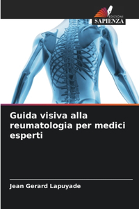 Guida visiva alla reumatologia per medici esperti