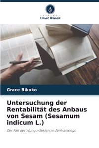 Untersuchung der Rentabilität des Anbaus von Sesam (Sesamum indicum L.)