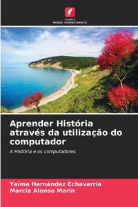 Aprender História através da utilização do computador