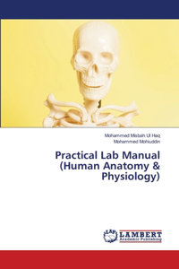 Practical Lab Manual (Human Anatomy & Physiology)