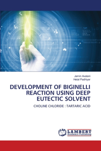 Development of Biginelli Reaction Using Deep Eutectic Solvent