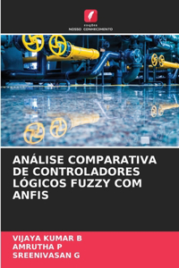 Análise Comparativa de Controladores Lógicos Fuzzy Com Anfis