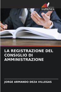 La Registrazione del Consiglio Di Amministrazione