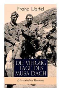 Die vierzig Tage des Musa Dagh (Historischer Roman)