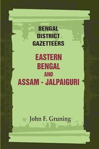 Bengal District Gazetteers: Eastern Bengal and Assam - Jalpaiguri 24th