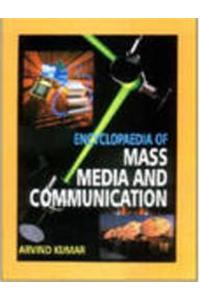 Encyclopaedia of Mass Media and Communication