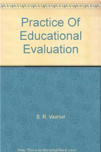 Practice Of Educational Evaluation