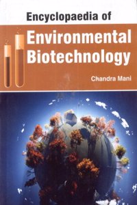 Encyclopaedia Of Environmental Biotechnology