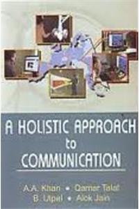 A Holistic Approach To Communication