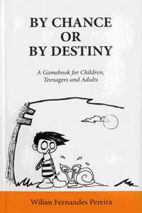 By Chance or by Destiny a Gamebook for Children