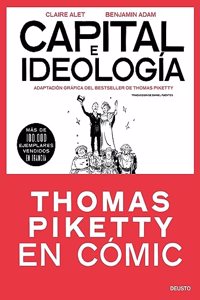Capital e ideologia en comic: Adaptacion grafica del bestseller de Thomas Piketty